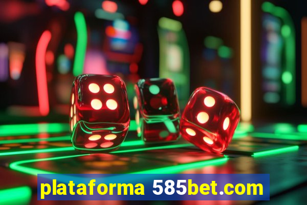 plataforma 585bet.com